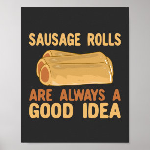 Affiche Les Rouleaux De Saucisses Sont Toujours Une Bonne 