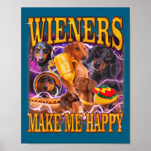 Affiche Les saucisses me rendent heureux Funny Dachshund a