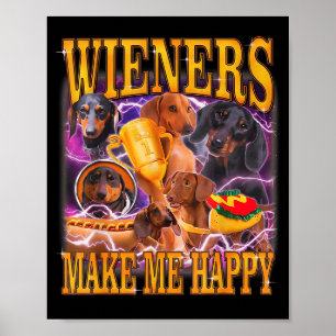 Affiche Les saucisses me rendent heureux Funny Dachshund a