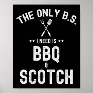 Affiche Les Seuls Bs dont j'ai besoin sont Bbq et Scotch F