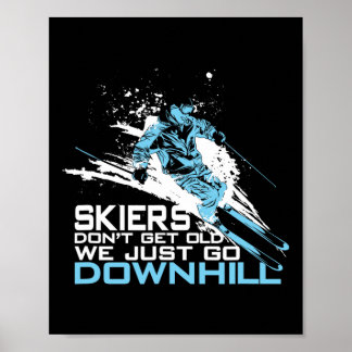 Affiche Les skieurs ne vieillissent pas Nous descendons en