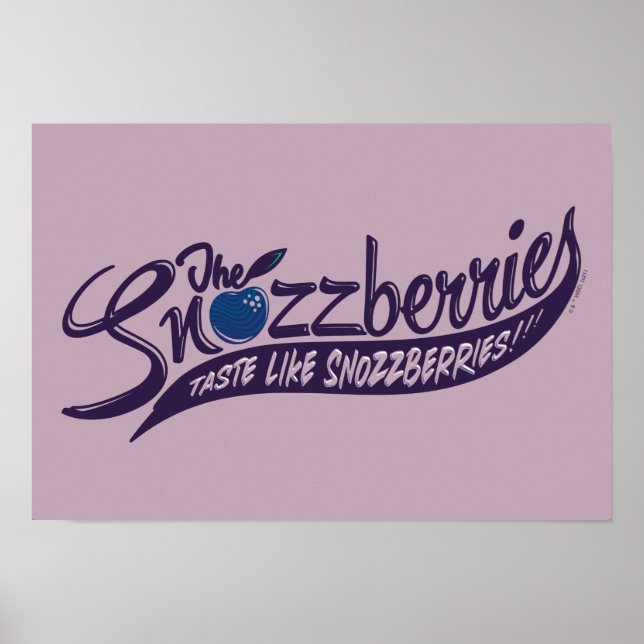 Affiche Les Snozzberries Goûtent Comme Les Snozzberries ! (Devant)