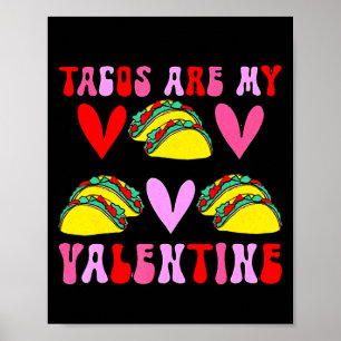 Affiche Les Tacos Sont Mon Valentin Drôle De Saint-Valenti