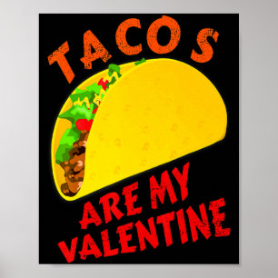 Affiche Les Tacos Sont Mon Valentin T Shirt Drôle De La Sa