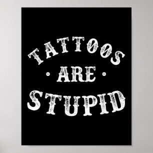 Affiche Les Tatouages Sont Stupides Tatouage À L'Encre Sar