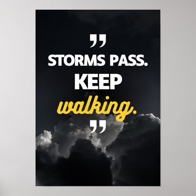 Affiche Les tempêtes passent. Continuez à marcher. Motivat (Devant)