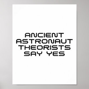 Affiche Les Théoristes Des Astronautes Anciens Disent Oui