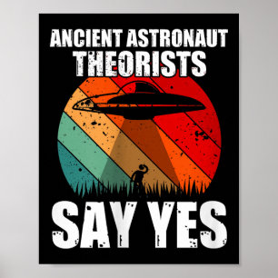 Affiche Les Théoristes Des Astronautes Anciens Disent Oui