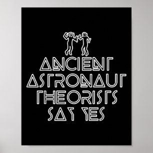 Affiche Les Théoristes Des Astronautes Anciens Disent Oui 