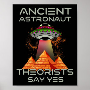 Affiche Les Théoristes des astronautes anciens disent Oui