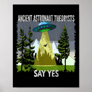 Affiche Les Théoristes Des Astronautes Anciens Disent Oui,