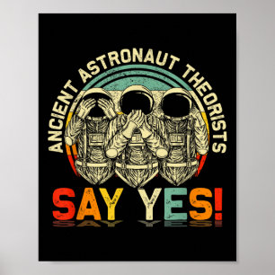 Affiche Les Théoristes Des Astronautes Anciens Disent S Ou