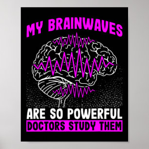 Affiche Les Vagues De Cerveau Sont Si Puissants Les Médeci