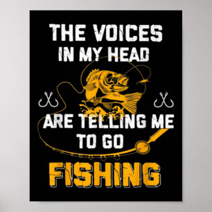 Affiche Les Voix Dans Ma Tête Me Disent D'Aller Pêcher