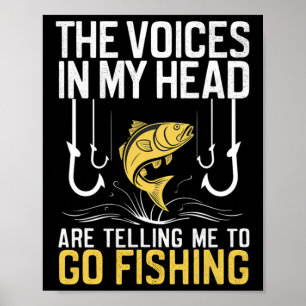 Affiche Les voix dans ma tête me disent d'aller pêcher