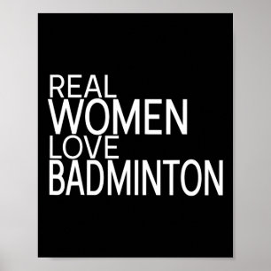 Affiche Les vraies femmes aiment le Volant de badminton Di