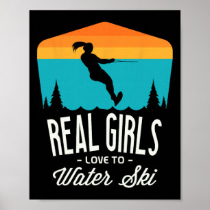 Affiche Les vraies filles aiment faire du ski nautique Ski