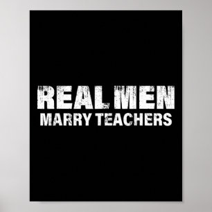 Affiche Les vrais hommes épousent les enseignants Professe