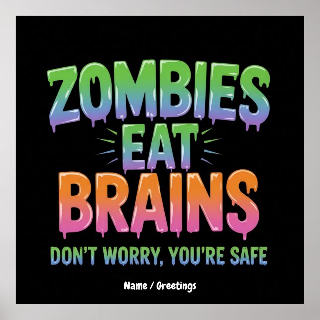 Affiche Les zombies mangent des cerveaux ? Ne vous inquiét (Devant)