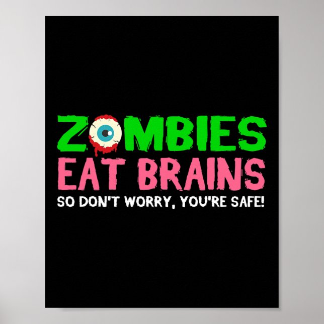 Affiche Les zombies mangent les cerveaux Ne vous inquiétez (Devant)