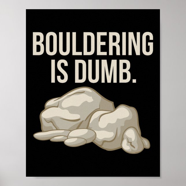 Affiche L'escalade de bloc est un grimpeur idiot (Devant)
