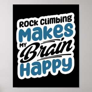 Affiche L'escalade me rend le cerveau heureux