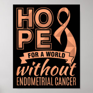 Affiche L'Espoir D'Un Monde Sans Cancer De L'Endomètre