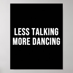 Affiche Less Talking More