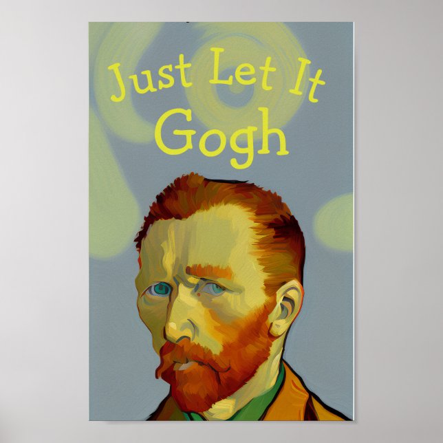 Affiche Let It Gogh : Drôle Van Gogh Impressionniste Portr (Devant)