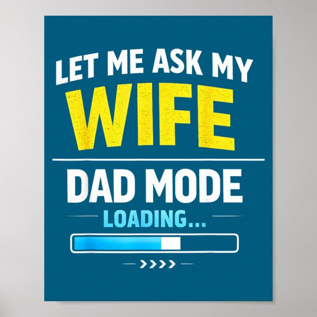 Affiche Let Me Ask My Wife Funny Retro Dad Father Husband  (Devant)