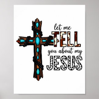 Affiche Let Me Tell You About My Jesus Christian Religious