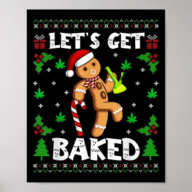Affiche Let's Get Baked Gingerbread Man Weed Funny Christm (Devant)