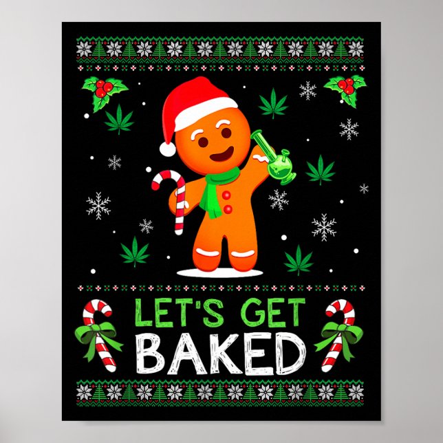Affiche Lets Get Baked Ugly Sweater Weed Christmas Xmas  (Devant)