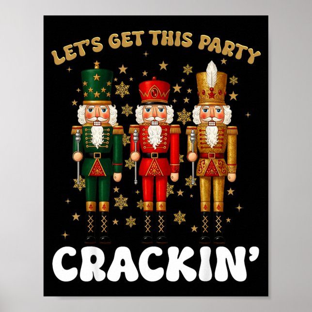 Affiche Lets Get This Party Crackin Christmas Nutcracker S (Devant)