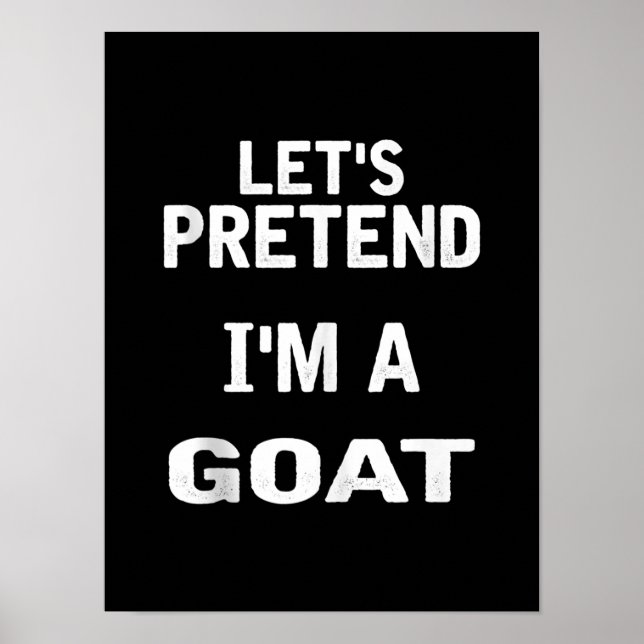 Affiche Let's Pretend In a Goat Funny Halloween Costume (Devant)