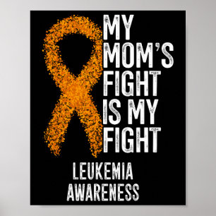 Affiche Leucémie Le combat de ma mère est ma lutte contre 