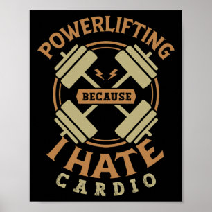 Affiche Levage Puissant Parce Que Je Déteste Cardio Pour U