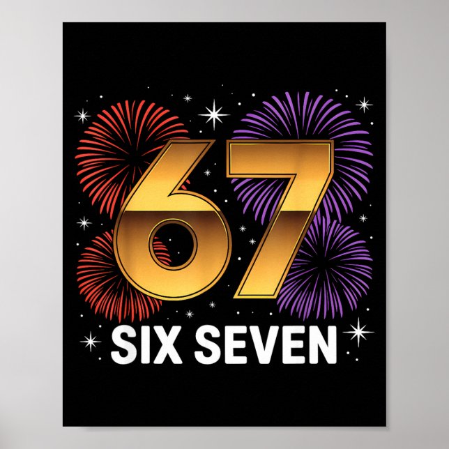 Affiche Level 67 Complete Six Seven Birthday Fireworks  (Devant)