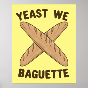 Affiche Levure We Baguette, Funky French Pun Pain