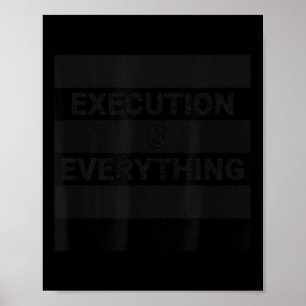 Affiche L'Exécution Est Tout Citation Motivationnelle