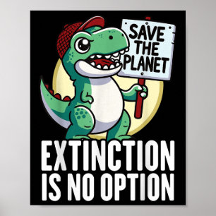 Affiche L'extinction n'est pas une option Pro environnemen