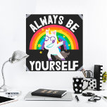 Affiche LGBTQ fierté Soyez toujours vous-même arc-en-ciel<br><div class="desc">Soyez fier de qui vous êtes et montrez-le avec cette affiche avec une belle licorne de dessin animé et un arc-en-ciel coloré,  avec la légende "Soyez toujours vous-même" en lettres blanches.</div>