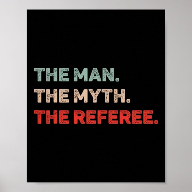 Affiche L'Homme Le Mythe L'Arbitre Drôle Arbitre Papa Ref (Devant)