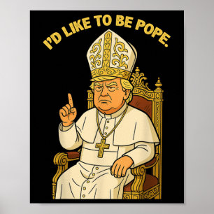 Affiche L'Identifiant Politique Drôle Aime Être Le Pape Tr