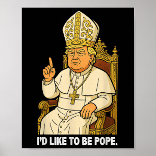 Affiche L'Identifiant Politique Drôle Aime Être Le Pape Tr