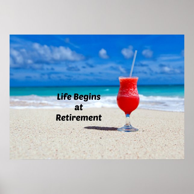 Affiche Life Begins at Retirement, frosty drink on beach (Devant)