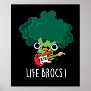 Affiche Life Brocs Funny Veggie Brocoli Pun Dark BG