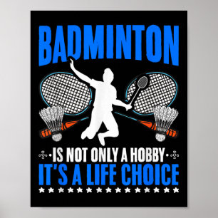 Affiche Life Choice Racket Shutt Sport Hobby Badminton P