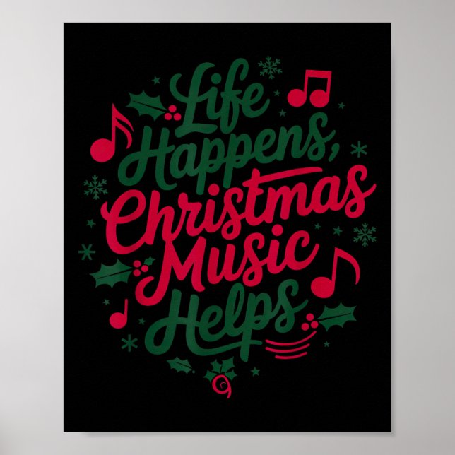 Affiche Life Happens Christmas Music Helps For Christmas M (Devant)
