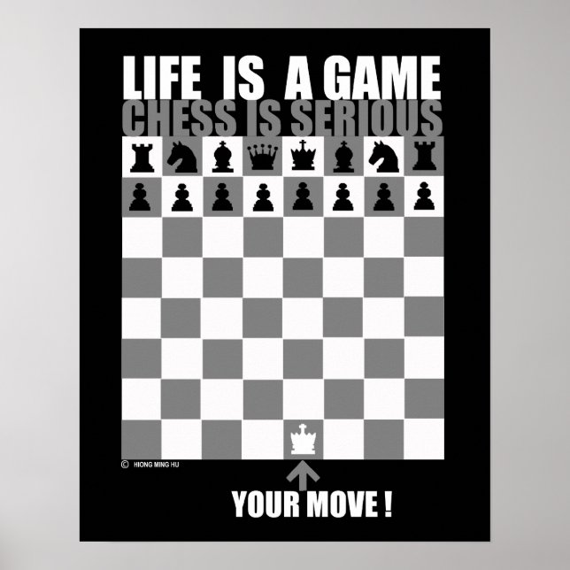 Affiche Life is a game, chess is serious (Devant)